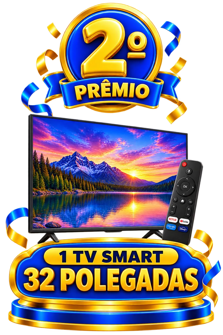 2º prêmio: TV Smart 32 polegadas