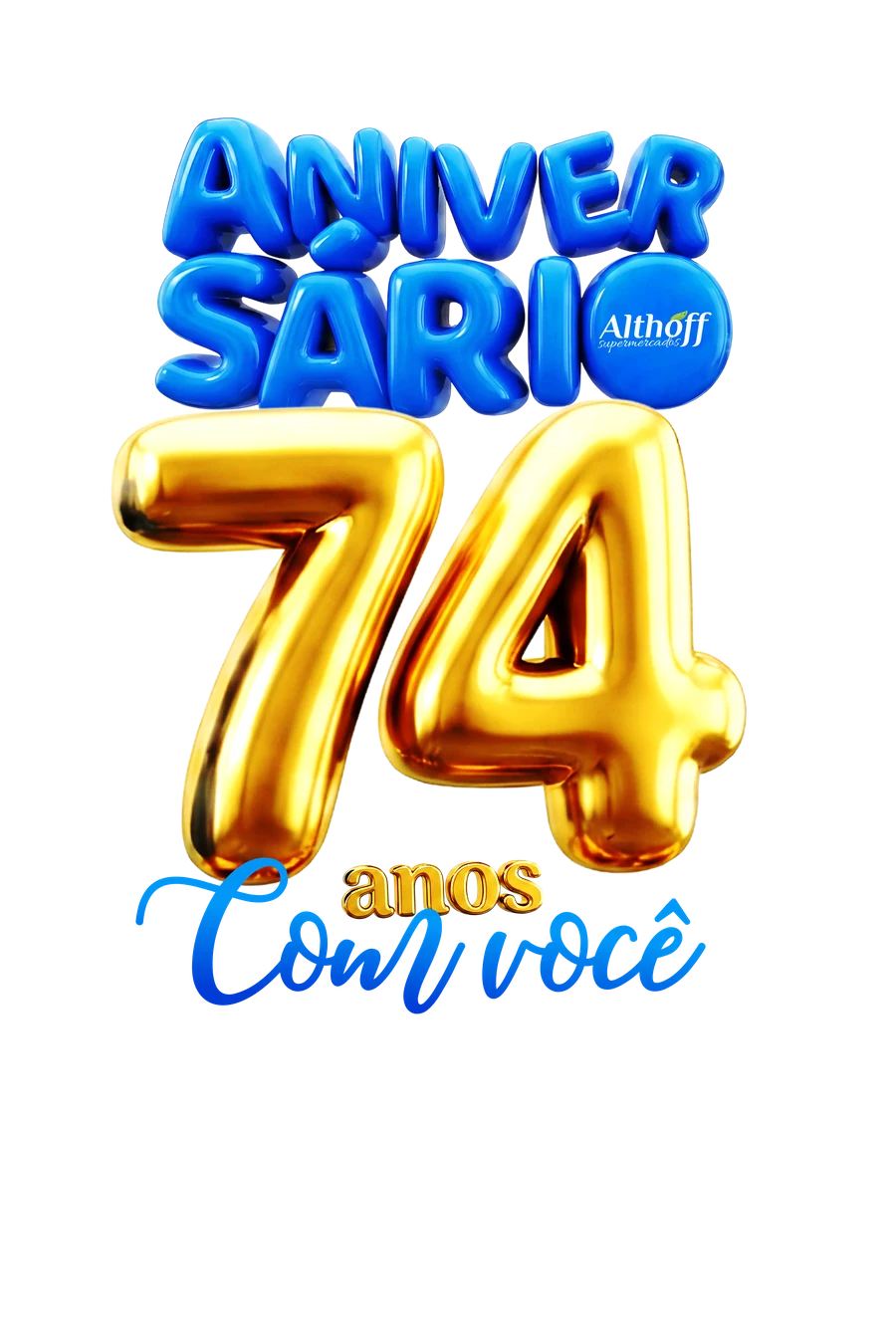 Aniversário 74 anos Com Você — Althoff Supermercados