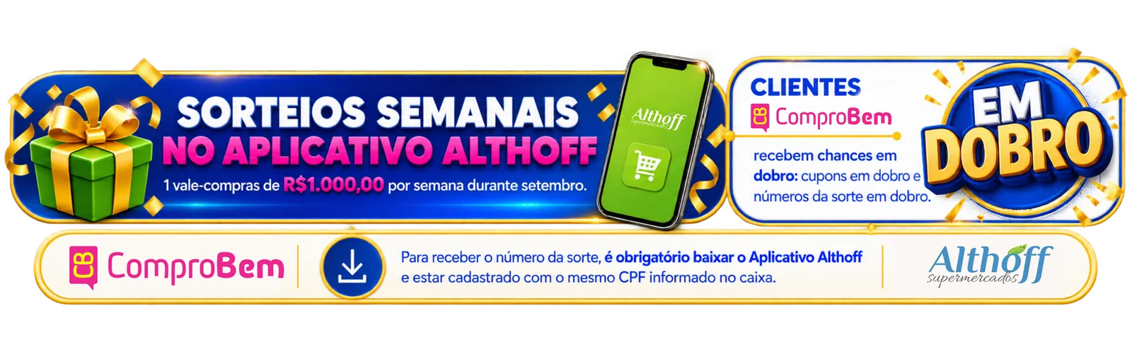 Sorteios semanais no app durante todo o mês de setembro: 1 vale-compras de R$ 1.000,00 por semana